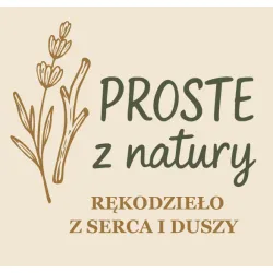 PROSTE Z NATURY Anna Podbielska