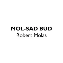 Mol-Sad Bud Robert Molas